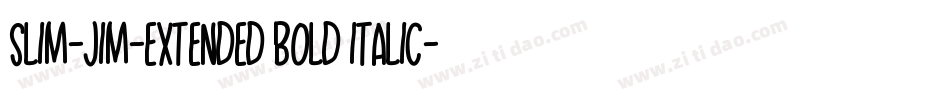 Slim-Jim-Extended Bold Italic字体转换